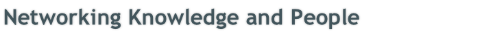 Networking Knowledge and People